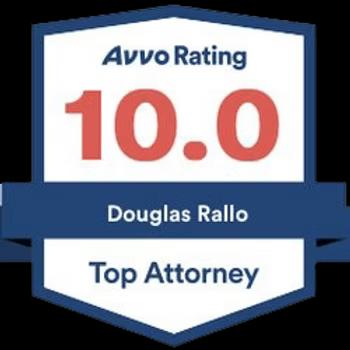Avvo Rating 10.0 — Douglas Rallo, Top Attorney